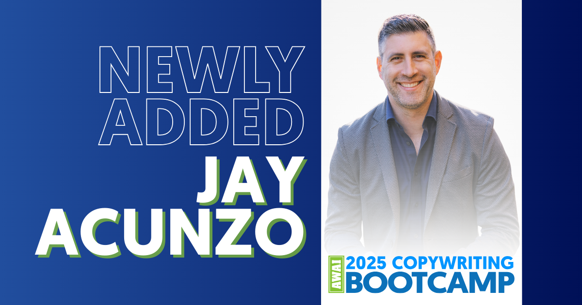 &ldquo;Newly Added Jay Acunzo.&rdquo; On the right side is a headshot of Jay Acunzo, and The AWAI logo with &ldquo;2025 Copywriting Bootcamp&rdquo;