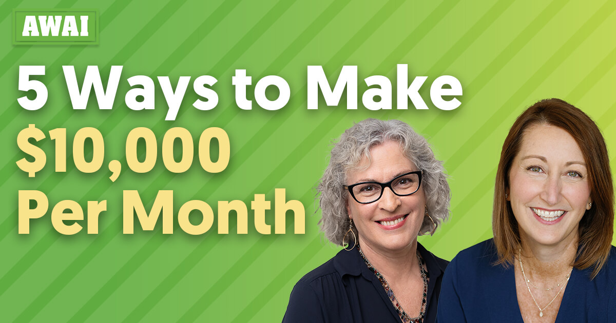 Inside AWAI: 5 Ways to Make $10,000 Per Month